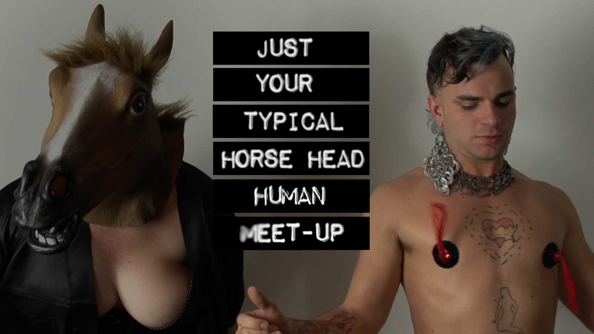 Horse Head and a man twirling his pasties. Text: Just your typical Horse Head Human Meet-Up